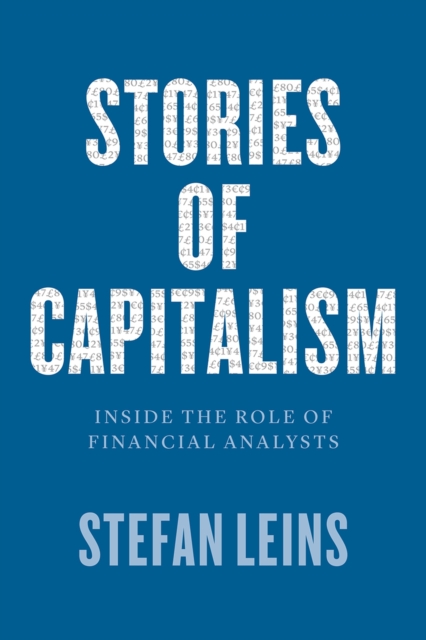 Stories of Capitalism : Inside the Role of Financial Analysts, Paperback / softback Book