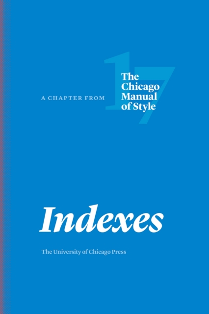 Indexes : A Chapter from The Chicago Manual of Style, Paperback / softback Book