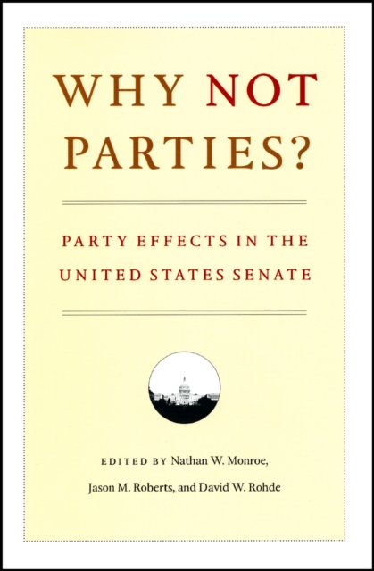 Why Not Parties? : Party Effects in the United States Senate, Paperback / softback Book