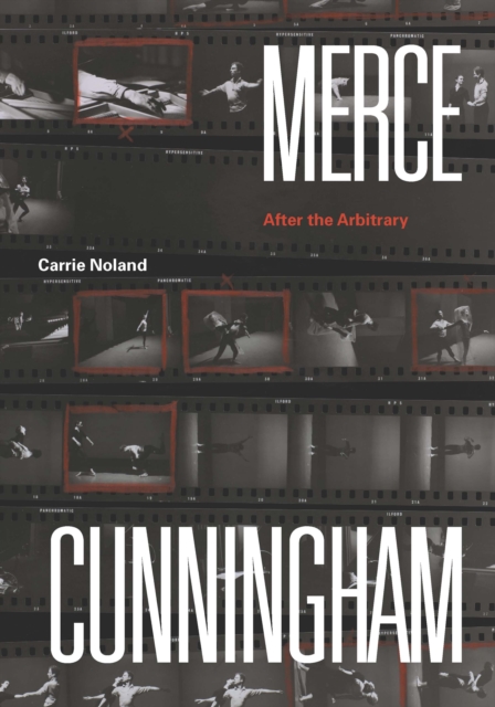 Merce Cunningham : After the Arbitrary, EPUB eBook