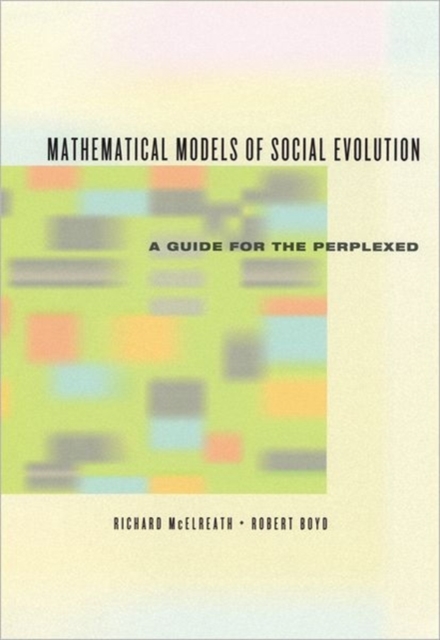 Mathematical Models of Social Evolution - A Guide for the Perplexed, Hardback Book