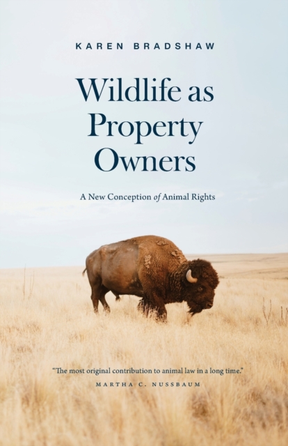 Wildlife as Property Owners : A New Conception of Animal Rights, Paperback / softback Book