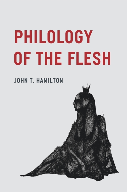 Philology of the Flesh, Hardback Book