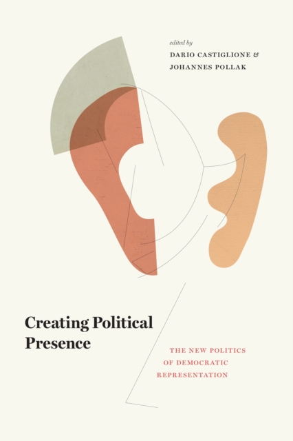 Creating Political Presence : The New Politics of Democratic Representation, EPUB eBook