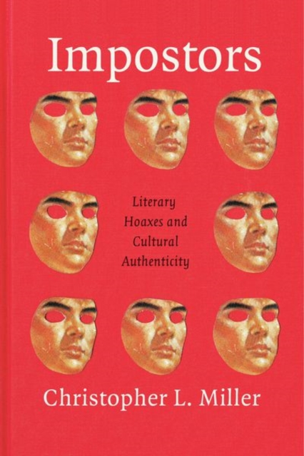 Impostors - Literary Hoaxes and Cultural Authenticity, Hardback Book