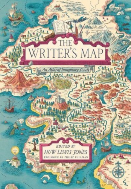 The Writer's Map : An Atlas of Imaginary Lands, Hardback Book