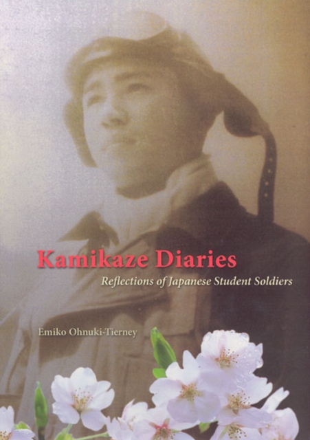 Kamikaze Diaries : Reflections of Japanese Student Soldiers, Hardback Book