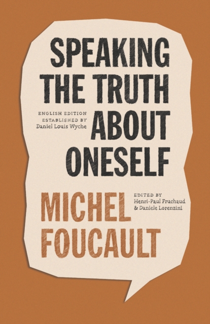 Speaking the Truth about Oneself : Lectures at Victoria University, Toronto, 1982, EPUB eBook