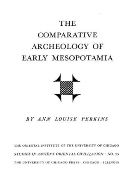The Comparative Archaeology of Early Mesopotamia, Paperback / softback Book