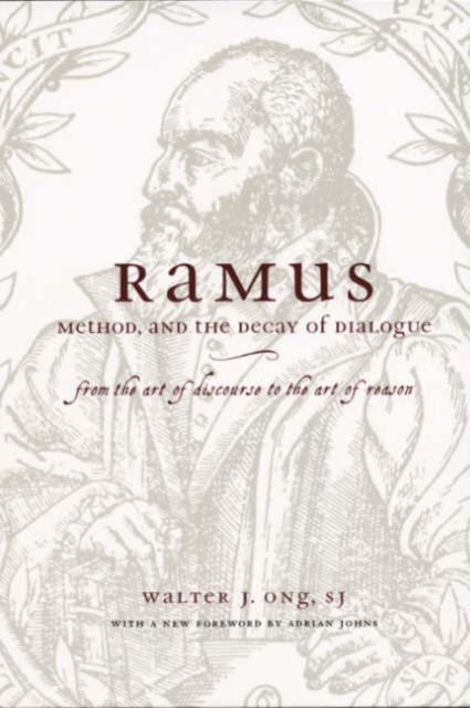 Ramus, Method, and the Decay of Dialogue – From the Art of Discourse to the Art of Reason, Paperback / softback Book