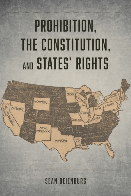 Prohibition, the Constitution, and States' Rights, EPUB eBook
