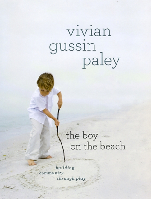 The Boy on the Beach : Building Community Through Play, Hardback Book