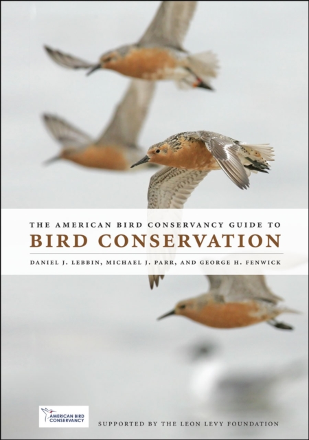 The American Bird Conservancy Guide to Bird Conservation, Hardback Book