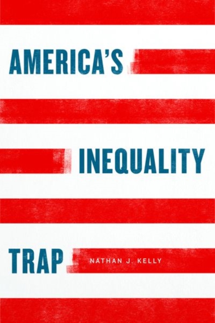 America's Inequality Trap, Hardback Book