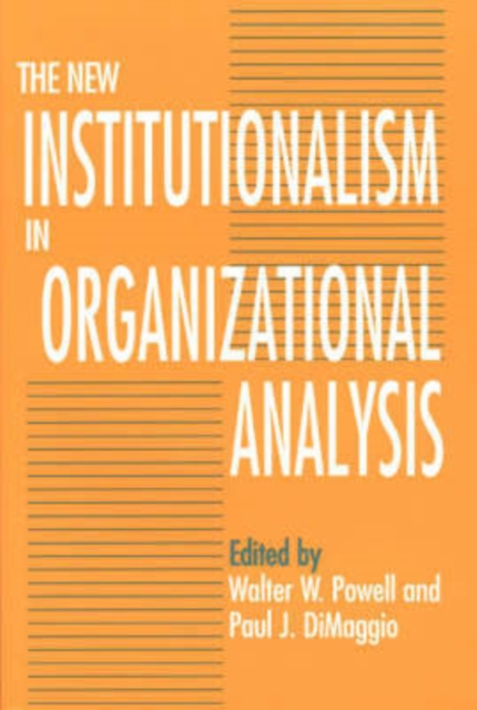 The New Institutionalism in Organizational Analysis, Paperback / softback Book