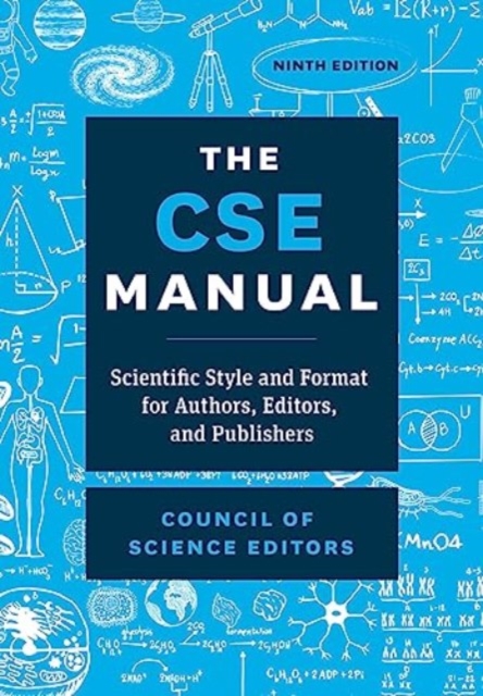 The CSE Manual, Ninth Edition : Scientific Style and Format for Authors, Editors, and Publishers, Hardback Book