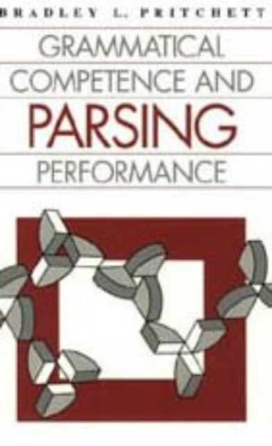 Grammatical Competence and Parsing Performance, Hardback Book