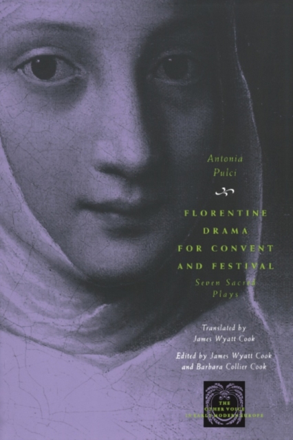 Florentine Drama for Convent and Festival : Seven Sacred Plays, PDF eBook