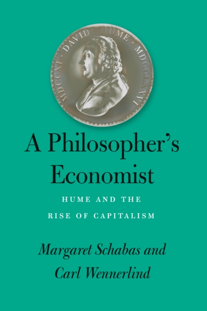 A Philosopher's Economist : Hume and the Rise of Capitalism, EPUB eBook