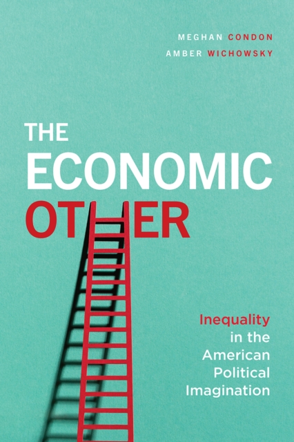 The Economic Other : Inequality in the American Political Imagination, Paperback / softback Book