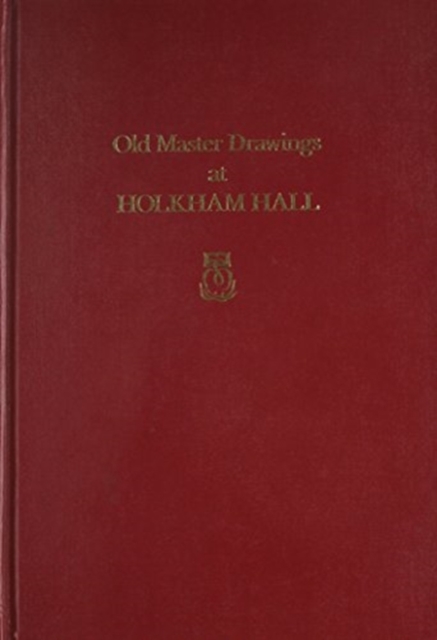 Old Master Drawings at Holkham Hall, Hardback Book