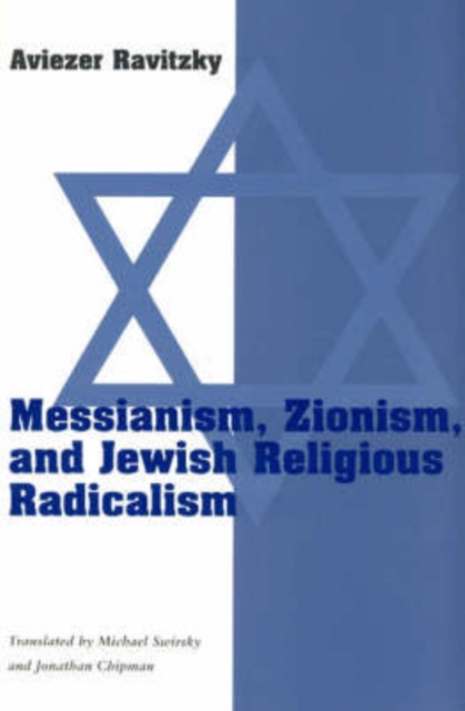 Messianism, Zionism, & Jewish Religious Radicalism (Paper), Paperback / softback Book
