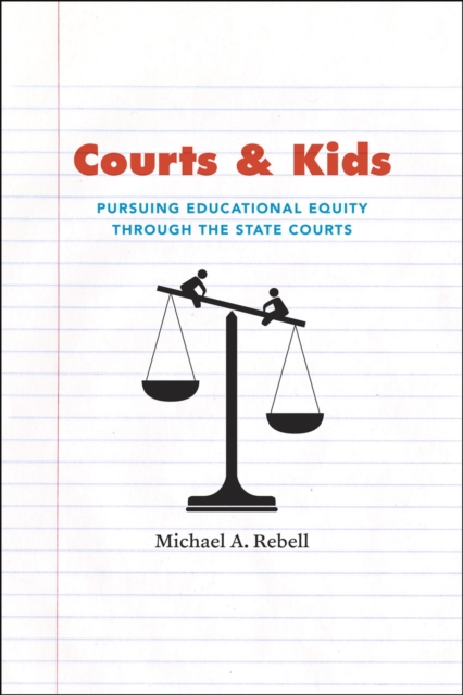 Courts and Kids : Pursuing Educational Equity through the State Courts, Paperback / softback Book