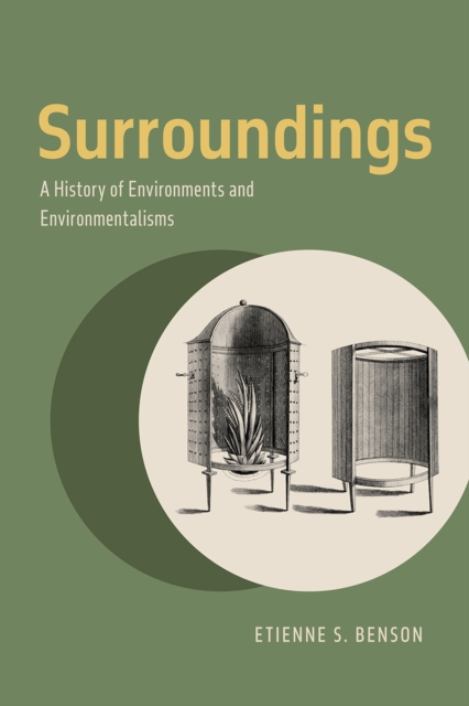 Surroundings : A History of Environments and Environmentalisms, Paperback / softback Book