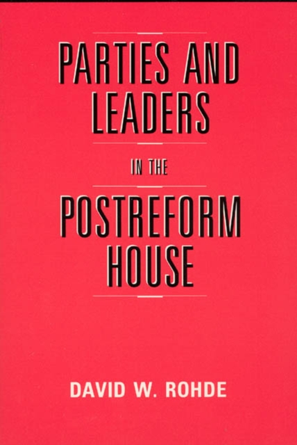 Parties and Leaders in the Postreform House, Paperback / softback Book