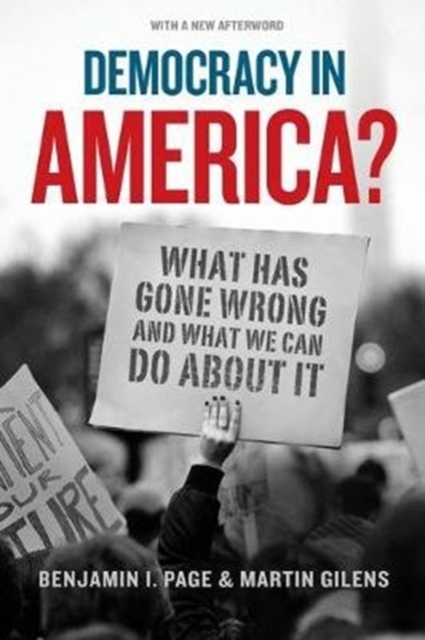 Democracy in America? : What Has Gone Wrong and What We Can Do About It, Paperback / softback Book