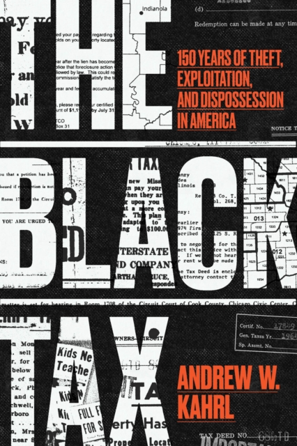 The Black Tax : 150 Years of Theft, Exploitation, and Dispossession in America, EPUB eBook