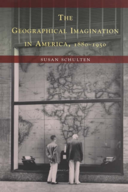 The Geographical Imagination in America, 1880-1950, Paperback / softback Book