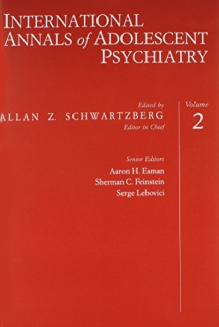 International Annals of Adolescent Psychiatry : Psychosis and Psychotic Functioning v. 2, Hardback Book