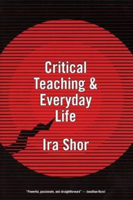 Critical Teaching and Everyday Life, Paperback / softback Book