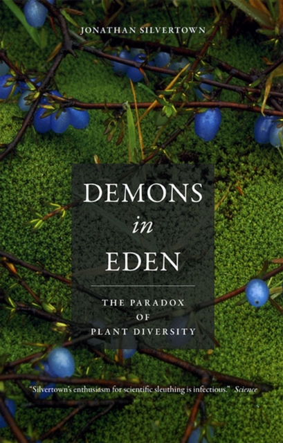 Demons in Eden : The Paradox of Plant Diversity, Paperback / softback Book