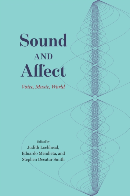 Sound and Affect : Voice, Music, World, EPUB eBook