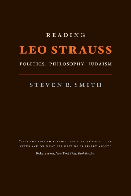 Reading Leo Strauss : Politics, Philosophy, Judaism, Paperback / softback Book