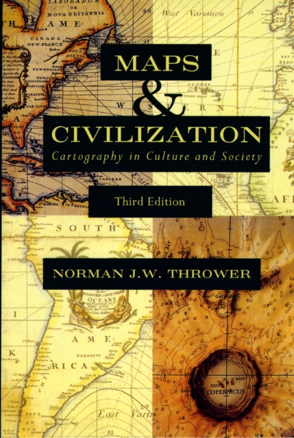 Maps and Civilization : Cartography in Culture and Society, Third Edition, Paperback / softback Book