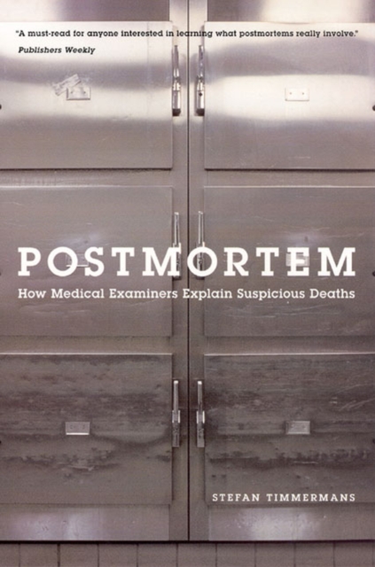 Postmortem : How Medical Examiners Explain Suspicious Deaths, Paperback / softback Book