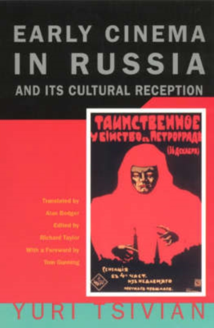Early Cinema in Russia and Its Cultural Reception, Paperback / softback Book