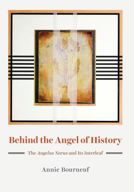 Behind the Angel of History : The "Angelus Novus" and Its Interleaf, EPUB eBook
