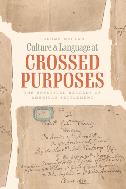 Culture and Language at Crossed Purposes : The Unsettled Records of American Settlement, EPUB eBook