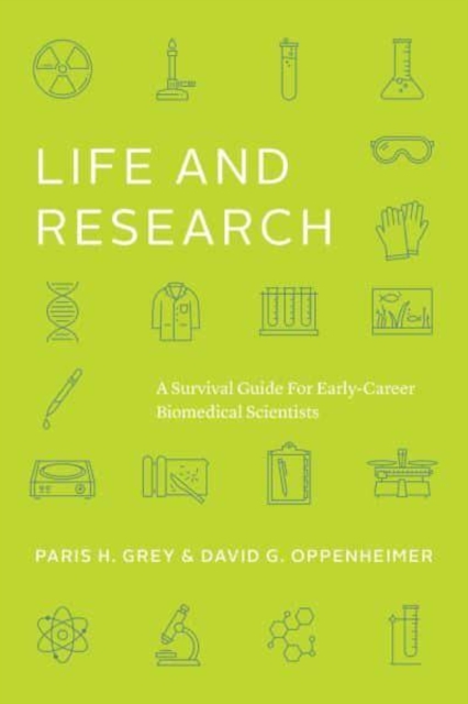 Life and Research : A Survival Guide for Early-Career Biomedical Scientists, Paperback / softback Book