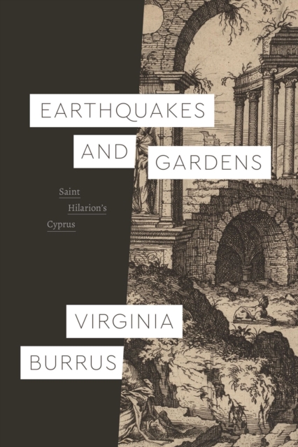 Earthquakes and Gardens : Saint Hilarion’s Cyprus, Paperback / softback Book
