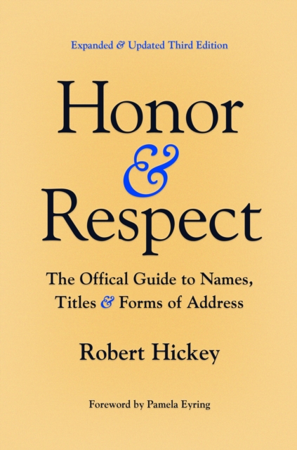 Honor and Respect : The Official Guide to Names, Titles, and Forms of Address, EPUB eBook