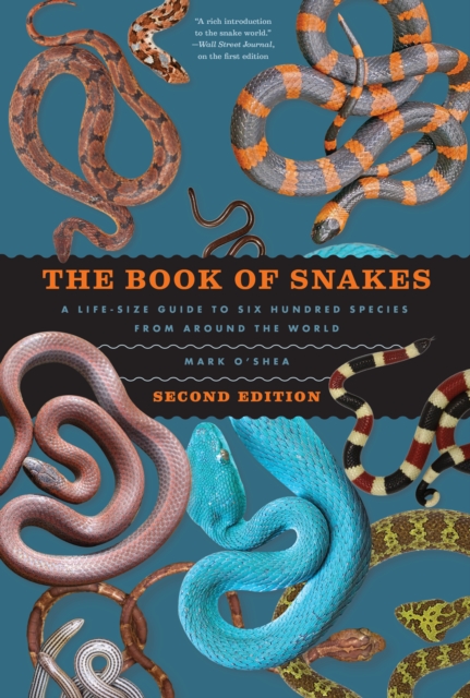 The Book of Snakes : A Life-Size Guide to Six Hundred Species from around the World, EPUB eBook