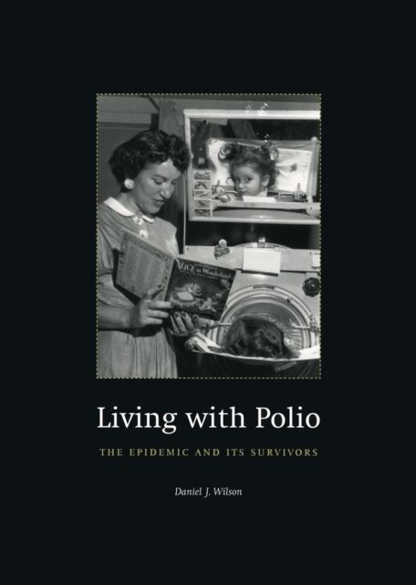 Living with Polio : The Epidemic and Its Survivors, PDF eBook