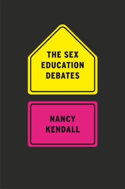 The Sex Education Debates, Paperback / softback Book
