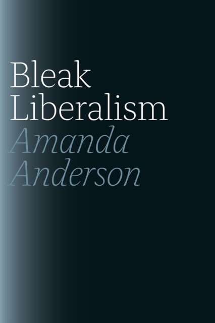 Bleak Liberalism, Paperback / softback Book