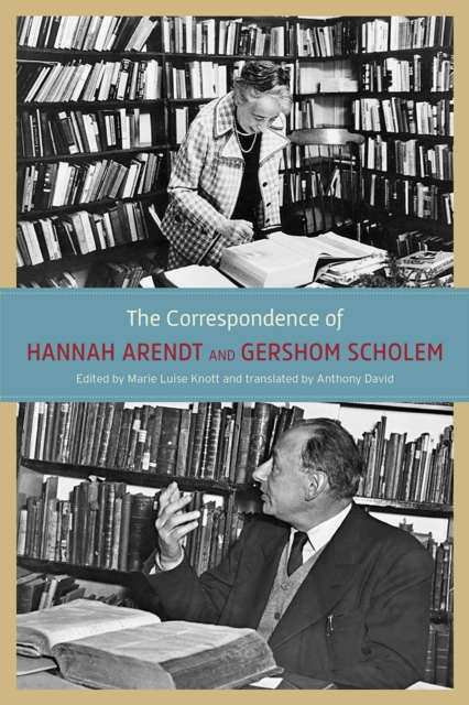 The Correspondence of Hannah Arendt and Gershom Scholem, Hardback Book